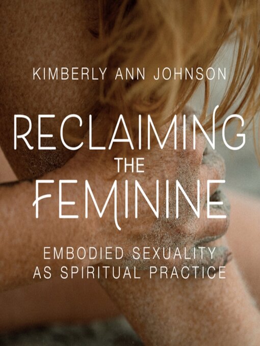 Title details for Reclaiming the Feminine by Kimberly Johnson - Available